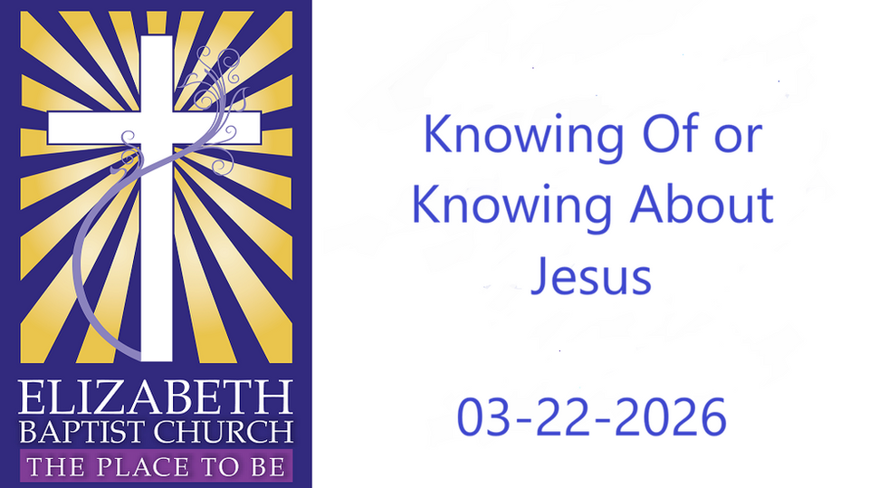 Knowing Of Or Knowing About Jesus - 03-22-2026